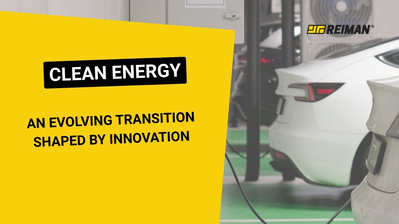 Clean Energy: A Transition in Constant Evolution| REIMAN