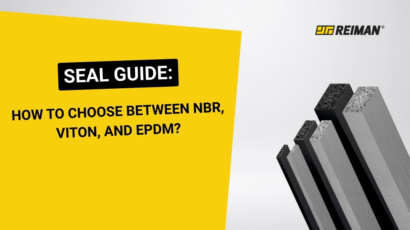 Seal Guide: How to choose between NBR, Viton, and EPDM? | REIMAN